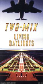 【中古】 LIVING　DAYLIGHTS／TWO－MIX