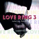 【中古】 LOVE　RING　3“take　my　hand