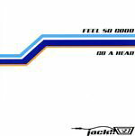 Pop JAPANizu - 【中古】 feel　so　good／JACK！！