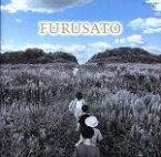 【中古】 FURUSATO～故郷～／（オムニバス）