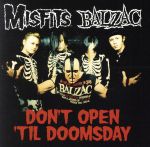 【中古】 Day The Earth Caught Fire／The Haunting Don’t Open ’Til Doomsday／ミスフィッツ,BALZAC