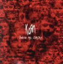 【中古】 ヒア・トゥ・ステイ/KOЯN