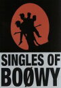 中古 OF BOΦWY DVD▼SINGLES SINGLES　OF　BOOWY/BOΦWY