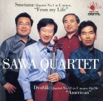 【中古】 スメタナ：わが生涯より；ドヴォルザーク：アメリカ／SAWA　QUARTET