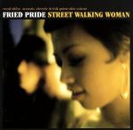 【中古】 STREET　WALKING　WOMAN／Fried　Pride,Shiho,横田明紀男,Megu,シーラ・E．