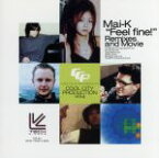 【中古】 COOL　CITY　PRODUCTION　vol．4　Mai－K　”Feel　Fine！”　Remixes　and　Movie／（オムニバス）