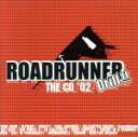 【中古】 ロードランナー・ドリル・ザ・CD’02/(オムニバス)