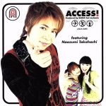 【中古】 Access.Produced by 「RADIOアニメロミックス」/高橋直純/千葉紗子/望月久代