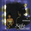 【中古】 IN A MIRROR/松居慶子