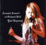 【中古】 Acoustic　Concert　at　Orchard　Hall／小柳ゆき(2.0)