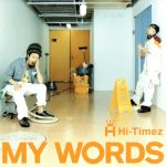 【中古】 MY　WORDS ＜CCCD＞／HI－TIMEZ