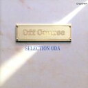 【中古】 SELECTION ODA/オフコース