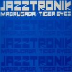 【中古】 MADRUGADA／TIGER EYES／Jazztronik