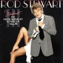 【中古】 ザ・グレイト・アメリカン・ソングブック Vol.3/ロッド・スチュワート