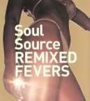 【中古】 Soul　Source　REMIXED　FEVERS／（オムニバス）,ローカル・ピープル,エディー・ミーツ・ヤンナ,ダニー・クリヴィット,ラスマス・フェイバー,福富幸宏,SOUL　SOURCE　PRODUCTION,ジョーイ・ネグロ