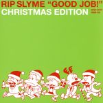 Artist Name: Na Line - 【中古】 “GOOD　JOB！”＿CHRISTMAS　EDITION／RIP　SLYME