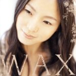 【中古】 WAX／WAX