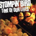 【中古】 TIME OF OUR LIVES（DVD付）／STOMPiN’ BiRD