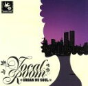 【中古】 Vocal Room *URBAN NU SOUL*/(オムニバス),Rivera Rotation,ドクター・ジャズ・ユニヴァーサル・レメディ,アー...