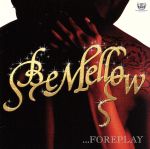 【中古】 BE　MEROW　…FOREPLAY（美メロ伝説　第0巻）／（オムニバス）,アリーヤ,カーティス・メイフィールド,ジャーメイン・ジャクソン,ルーサー・ヴァンドロス,タミコ・ジョーンズ,ジェノビア・ジーター,グレン・ジョーンズ