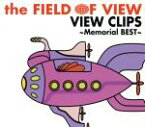 【中古】 VIEW　CLIPS～Memorial　BEST～／the　FIELD　OF　VIEW