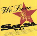 【中古】 WE　LOVE★SALSA　Vol1／（オムニバス）,ミオソティス,ニーノ・セガーラ,ジョニー・レイ・サルサ・コン・クラセ,ティト・ロハス,アンソニー・クルス,ペドロ・コンガ,ジョー・キング