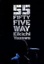  FIFTY　FIVE　WAY／矢沢永吉