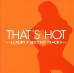 【中古】 THAT’S　HOT～LUXURY★SEXY　HIT　TRACKS／（オムニバス）,キエラ・キキ・シェアード,ジャネット・ジャクソン,ジャヴィーン,ステイシー・オリコ,ケリス,スウィートボックス,フェイス・エヴァンス