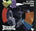 【中古】 A Little Christmas Gift/BLUE BEAT PLAYERS(2)