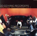 【中古】 GO－GO　KING　RECORDERS　ORIGINAL　RECORDINGS　vol．1／（オムニバス）,GOLD　COFFIN　QUARTET,Hicksville,Radio　Caroline,フラワーカンパニーズ,BLACK