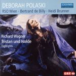 【中古】 ワーグナー:トリスタンとイゾルデ 名場面集/デボラ・ポラスキ(S),マルティン・ブルンス(Br),ハイディ・ブルンナー(MS),ウィーン放送交響楽団,ベルトラン・ド・ビリー(cond)