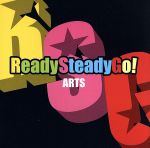 【中古】 Ready　Steady　Go！／ARTS