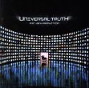 【中古】 Universal Truth/MIC JACK PRODUCTION