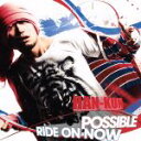 【中古】 POSSIBLE／RIDE ON NOW（初回限定盤）（DVD付）／HAN－KUN（湘南乃風）