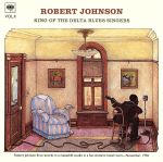 【中古】 キング・オブ・ザ・デルタ・ブルース・シンガーズ　VOL．2／ロバート・ジョンソン