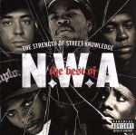 【中古】 ベスト・オブ・N．W．A：THE　STRENGTH　OF　STREET　KNOWLEDGE／N．W．A．