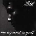 【中古】 me against myself／LIV