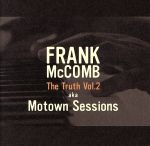 フランク・マッコム販売会社/発売会社：ピーヴァインレコード(（株）ソニー・ミュージックディストリビューション)発売年月日：2007/03/07JAN：4995879082485バックショット・ルフォンクのキーボーディスト、フランク・マッコムがジャジーなオーガニック・ソウルの粋を聴かせるアルバム。ブランフォード・マルサリス、元ルーファスのトニー・メイデンやボビー・ワトソンらが参加した豪華セッションでのレコーディング。　（C）RS