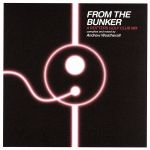  FROM　THE　BUNKER／アンドリュー・ウェザオール