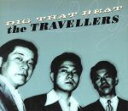  DIG　THAT　BEAT／THE　TRAVELLERS,ダニエル・グラス（ds）