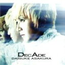 【中古】 DecAde～The　Best　of　Daisuke　Asakura／浅倉大介（access）