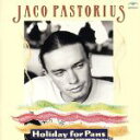【中古】 ホリディ・フォー・パンズ/ジャコ・パストリアス