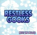  Rest　in　Peace／RESTLESS　GOOKS