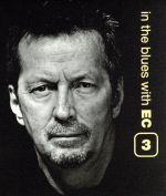 【中古】 Eric Clapton in the blues with EC3／ オムニバス 