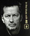 【中古】 Eric Clapton in the blues with EC3／（オムニバス）