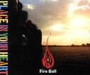 【中古】 PLACE　IN　YOUR　HEART（DVD付）／FIRE　BALL