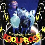 【中古】 エヴリバディ・ダンス！／フールプルーフ