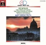 Orchestral Music - 【中古】 レスピーギ：ローマ三部作／リッカルド・ムーティ