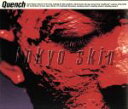【中古】 tokyo skin/QUENCH