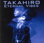 【中古】 ETERNAL　VIBES／TAKAHIRO（solar